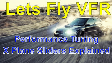 How to get the MOST out of your System : X-Plane Performance Settings