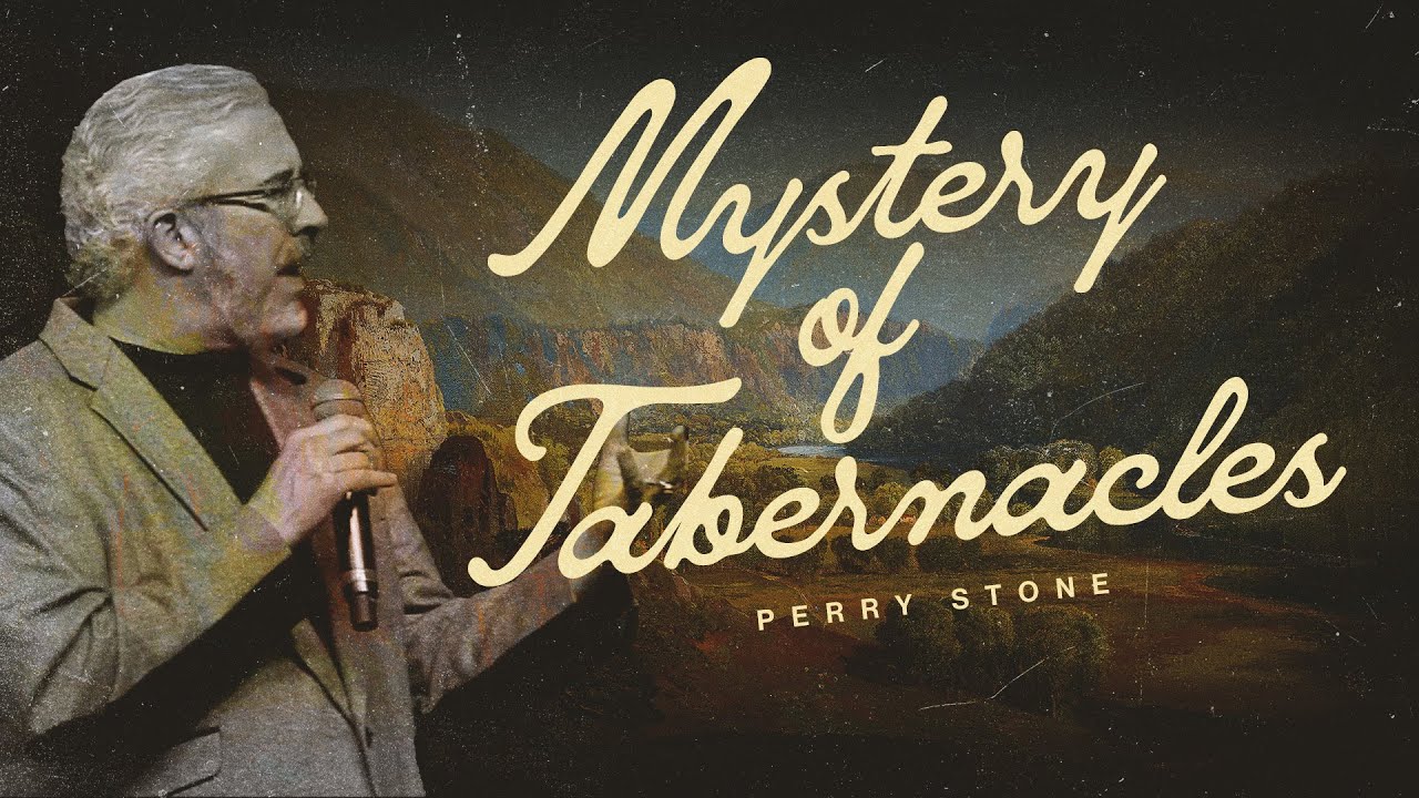 Mystery of Tabernacles  Perry Stone