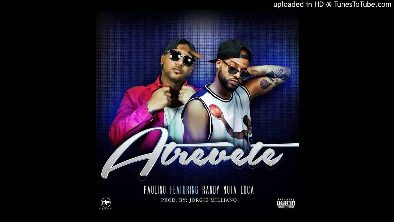 Atrevete - Paulino Ft Randy 
