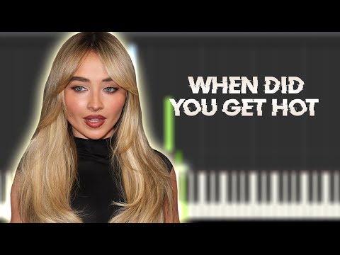 When Did You Get Hot - Sabrina Carpenter 