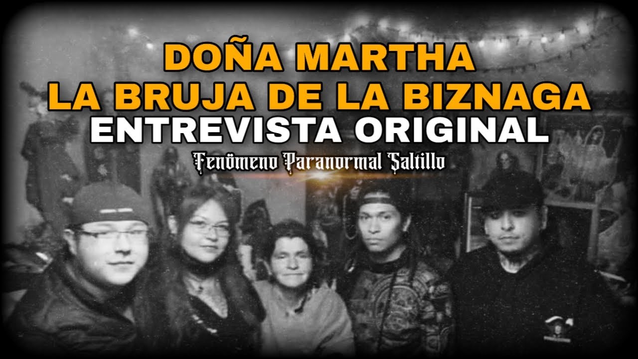 LAS BRUJAS DE LA BIZNAGA - entrevista a doña martha