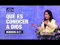 Qué es conocer a Dios - Hebreos 8:11, Hna. María Luisa Piraquive, IDMJI