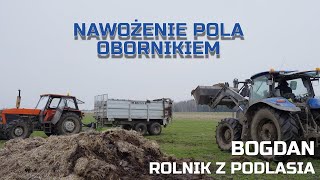 Pierwsze w tym roku nawożenie pola obornikiem Borowskie Cibory New Holland Ursus Rolnicy z Podlasia