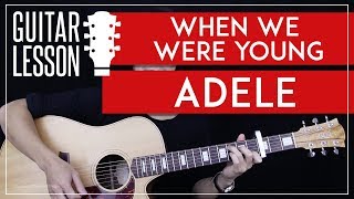 When We Were Young Guitar Tutorial - Adele Guitar Lesson 🎸 |Easy Chords   Guitar Cover|