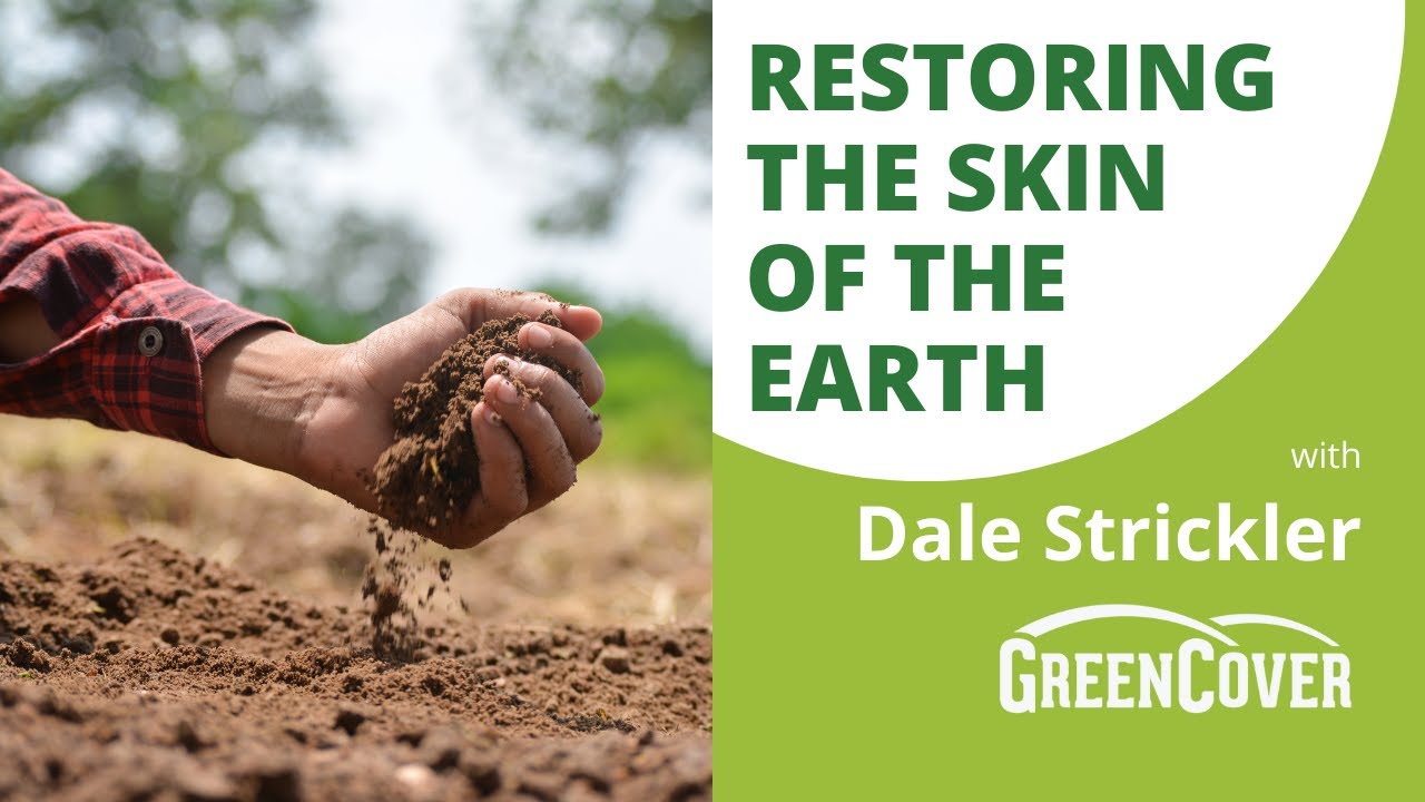 Restoring the Skin of the Earth with Dale Strickler