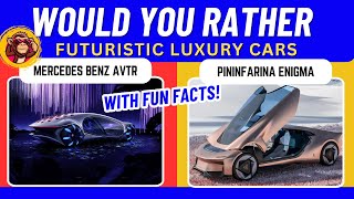 Would You Rather - Futuristic Luxury Car Edition WITH FUN FACTS #quiz #wouldyourather #didyouknow