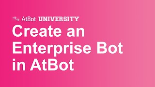 AtBot U: Create an Enterprise Bot screenshot 2