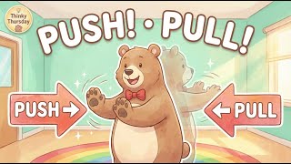 Bearington’s Push-Pull Party 🧸 | Learn PUSH & PULL with Fun Classroom Moves!