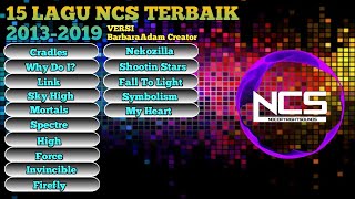 15 Lagu NCS Terpopuler | Paling Banyak Di Download | Most Viewed