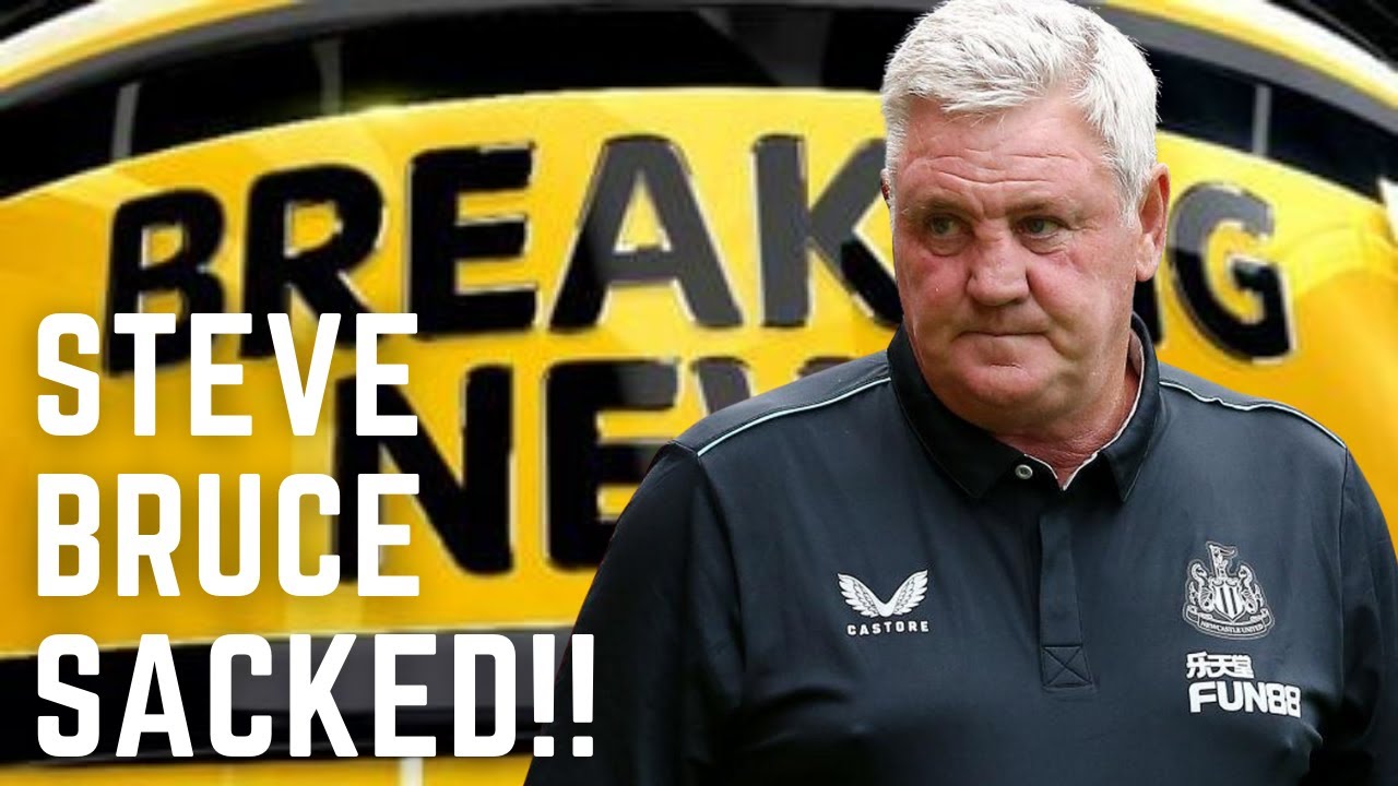 STEVE BRUCE SACKED BY NEWCASTLE UNITED