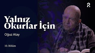 Yalnız Okurlar İçin | Oğuz Atay | 10. Bölüm @trt2