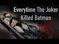 Everytime The Joker Has Killed Batman