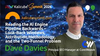 Dave Davies: Look-Back Windows, Attribution Methodology, and the Two-Funnel Problem | KS2026