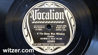 IF THE BLUES WAS WHISKEY - BUMBLE BEE SLIM (1935) on Vocalion 78RPM (original version)