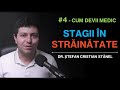 Cum să devii medic? Partea 4 - Stagii în străinătate