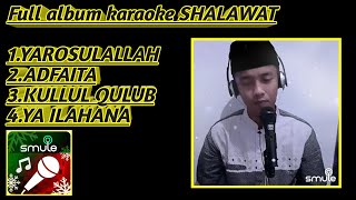 FULL ALBUM SHOLAWAT | Karaoke duet  cewe cowo | SMULE #AGUS_TURMUDI