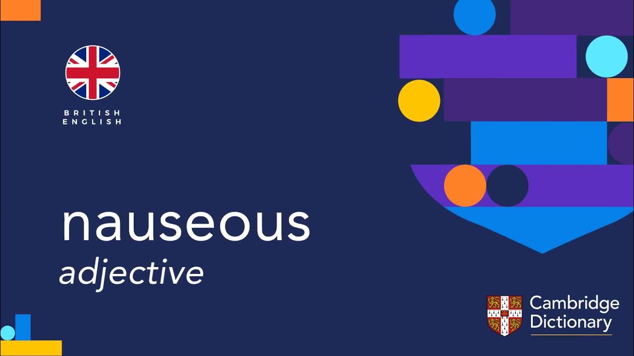 How to pronounce nauseous British English and American English