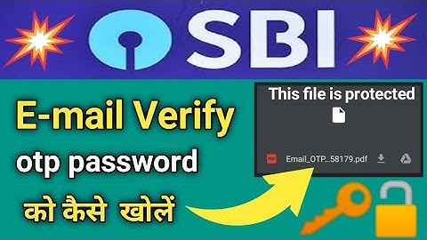 sbi e-mail otp pdf password ko kaise kholen ll sbi verify email otp ll how to open sbi email otp 🔑👈