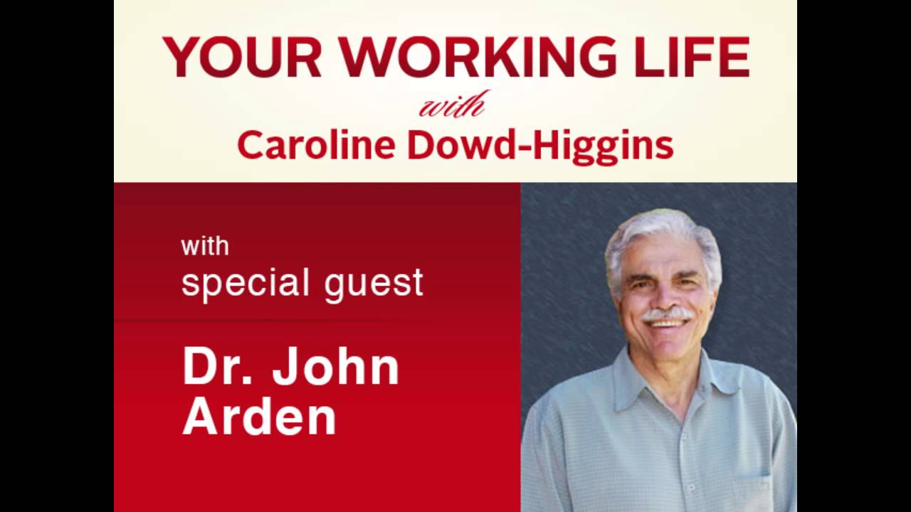 Your Working Life Podcast with Dr.John Arden YouTube