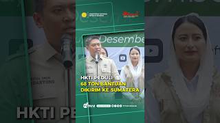 Hkti Peduli 68 Ton Bantuan Dikirim Ke Sumatera