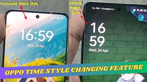 Oppo Mobile Time Style Changing Feature - DayDayNews