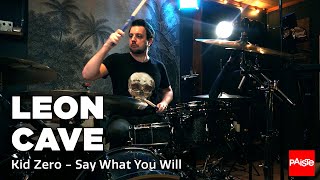 PAISTE CYMBALS - Leon Cave ("Say What You Will" by Kid Zero)