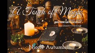A Touch Of Magic By Nicole Autumn A Short Story