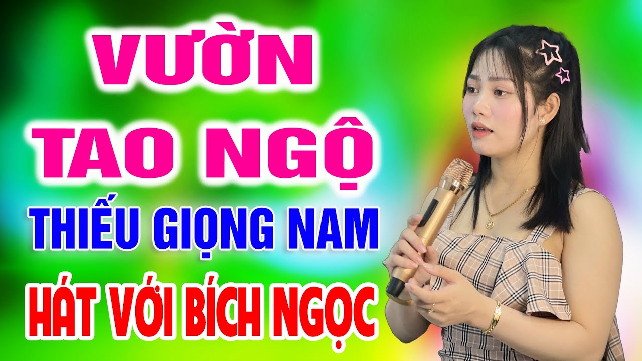 Karaoke Vườn Tao Ngộ ➤ Song Ca Cùng Bích Ngọc ➤ Karaoke Thiếu Giọng Nam