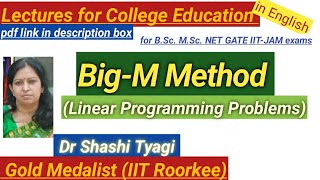 07-Big-M Method by Dr ShashiTyagi ( solving LPP by Artificial Variable Technique of simplex method)