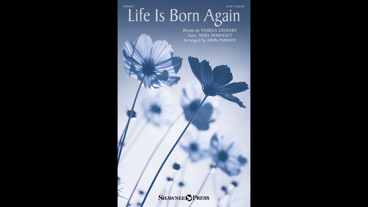 Watch LIFE IS BORN AGAIN (SATB Choir) - Pamela Stewart/John Purifoy on YouTube Watch LIFE IS BORN AGAIN (SATB Choir) - Pamela Stewart/John Purifoy on YouTube