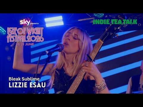 Lizzie Esau - Bleak Sublime - Live From The Isle of Wight Festival 2026