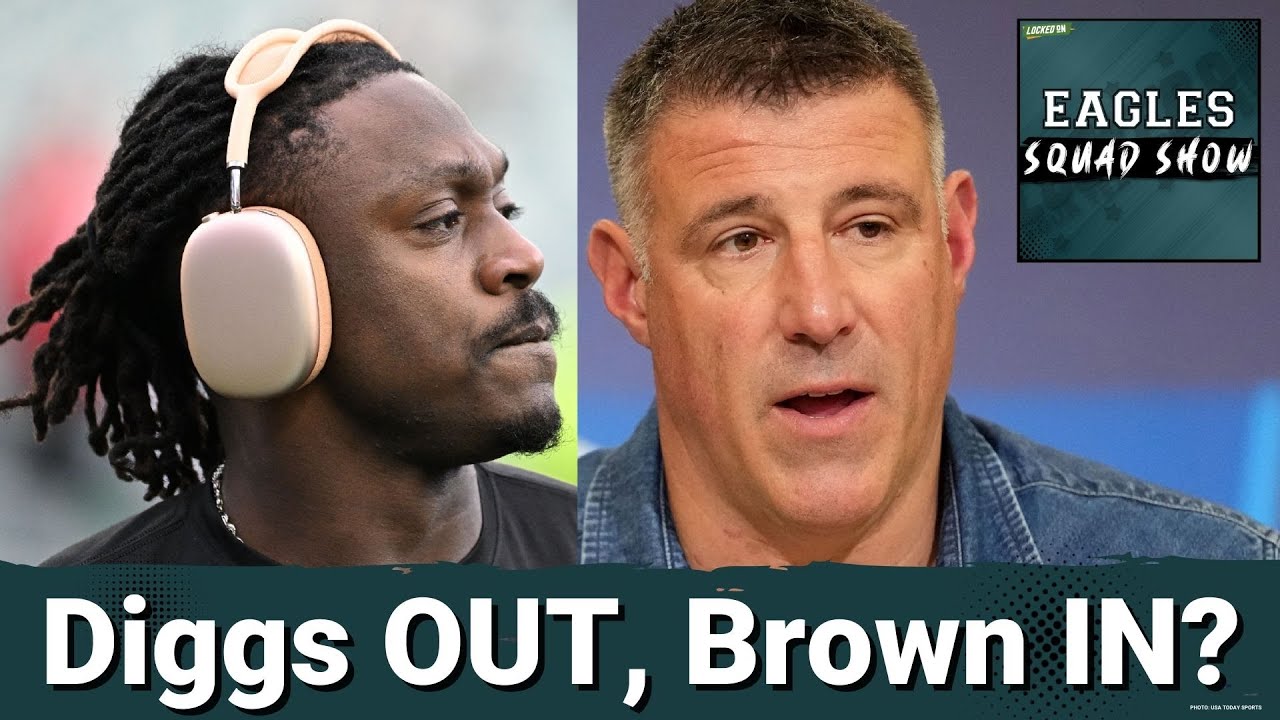 EAGLES SQUAD SHOW: How the Stefon Diggs NEWS impacts the AJ Brown Saga