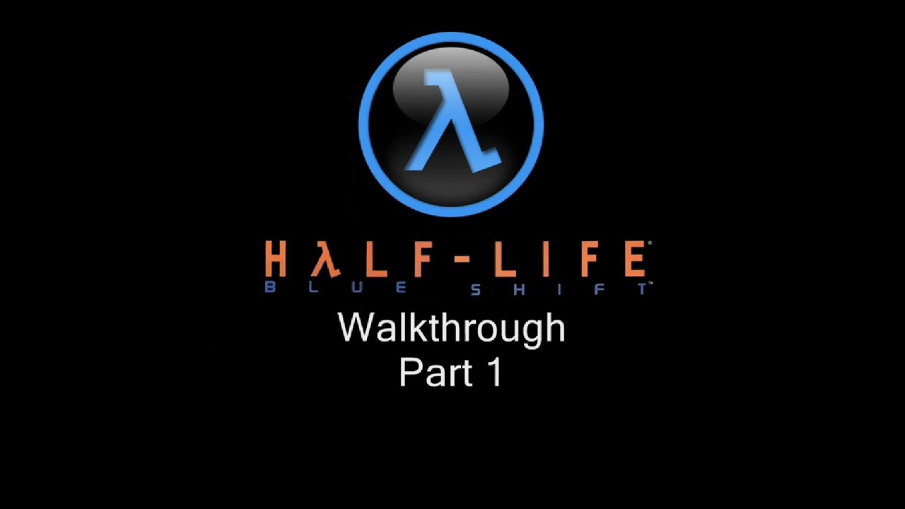 Half Life Blue Shift Walkthrough Part 1 Insecurity HD YouTube half-life-blue-shift-walkthrough-part-1-insecurity-hd-youtube