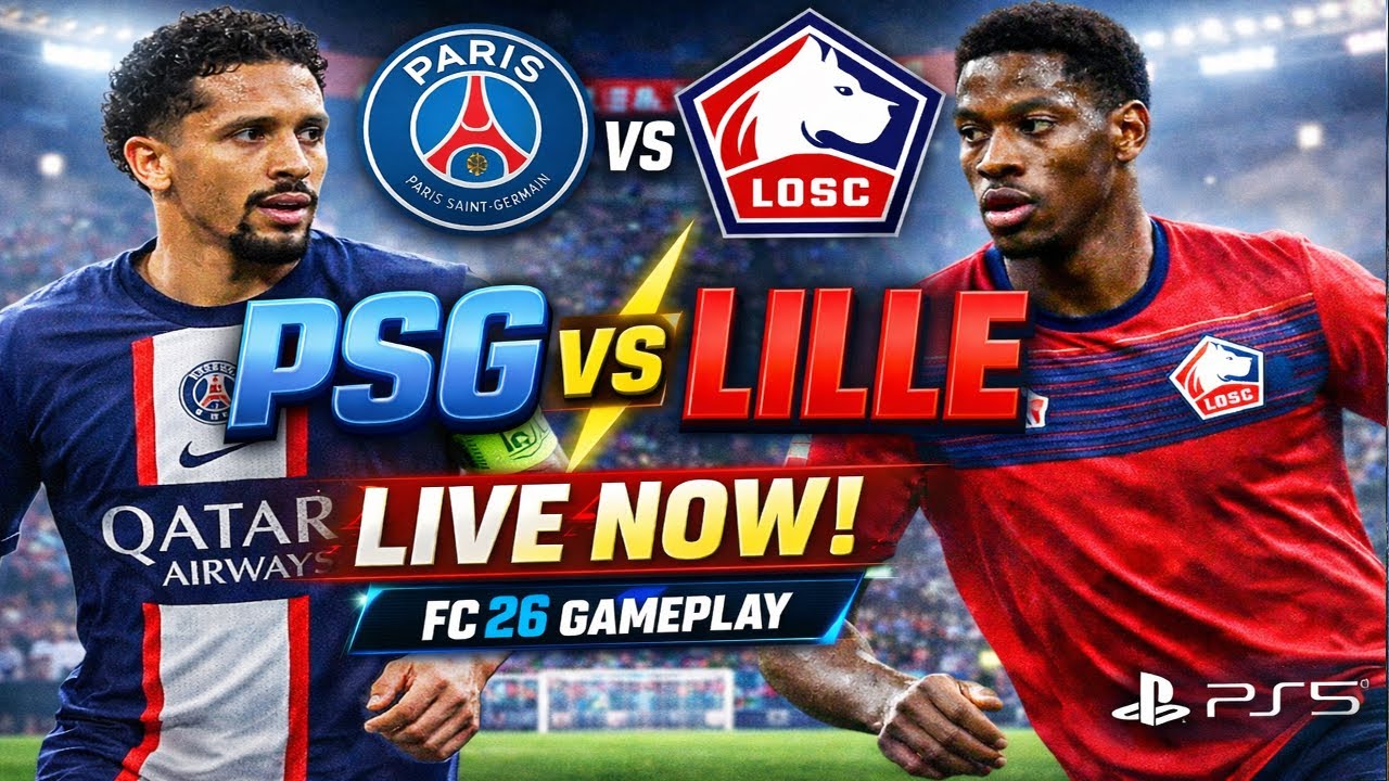 PSG  2 🔴 vs 🔵 Lille LIVE NOW! | FC 26 PS5 Gameplay