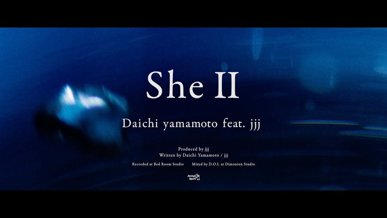 Daichi Yamamoto She Ii Feat Jjj Youtube