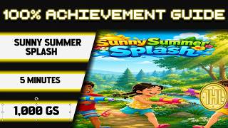 Sunny Summer Splash 100% Achievement Walkthrough * 1000GS in 5 Minutes *