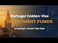 Portugal Golden Visa Through Investment Funds: Everything You Need to Know | Farrukh Dall