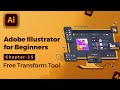 Adobe Illustrator Tutorial in Hindi/हिंदी - 15. Free Transform Tool, Puppet Wrap Tool #illustrator