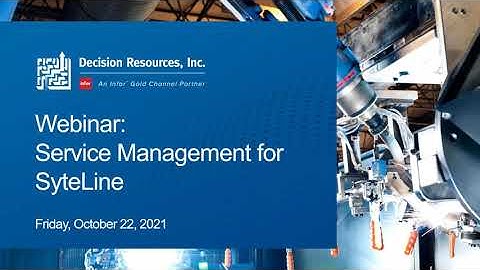 Decision Resources, Inc. - Demo: Service Management module for Infor SyteLine ERP