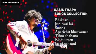 Oasis Thapa songs collection || NEW VIRAL SONGS @OasisThapa