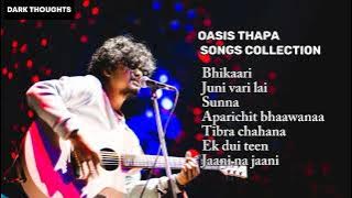 Oasis Thapa songs collection || NEW VIRAL SONGS @OasisThapa