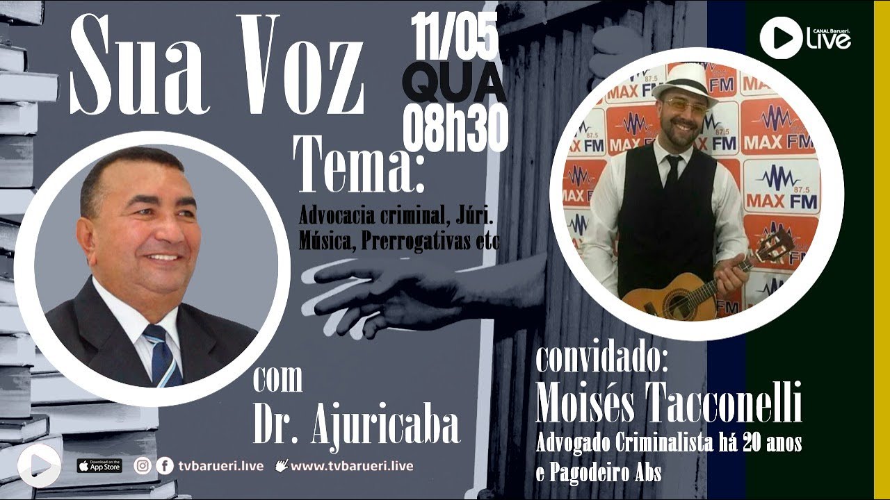 Advocacia Criminal, Júri, Música E Prerrogativas | Sua Voz Com Dr. Ajuricaba