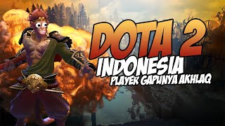 PLAYER GAPUNYA AKHLAQ! - DOTA 2 Indonesia