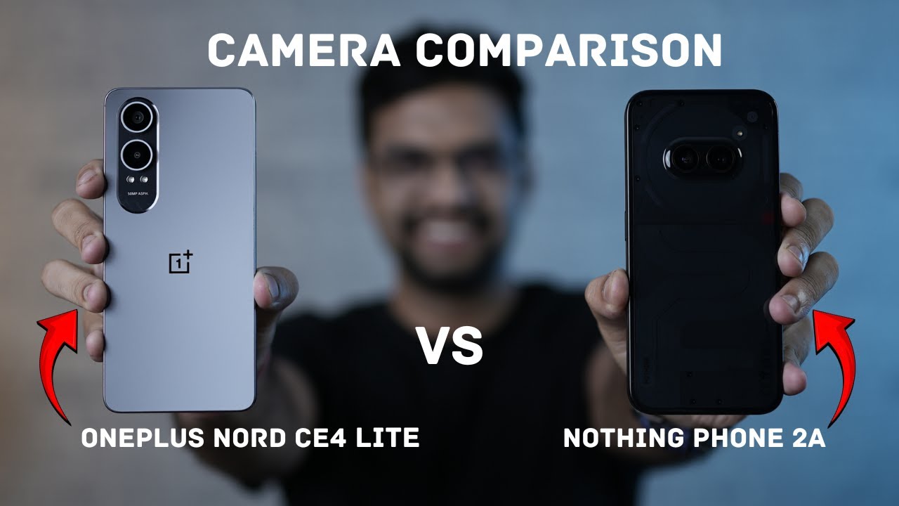 OnePlus Nord CE 4 Lite vs Nothing Phone 2a Camera Comparison | Which is ...