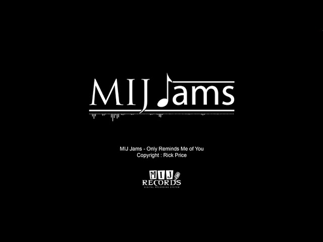 MIJ Jams - Only Reminds Me Of You (Official Audio)