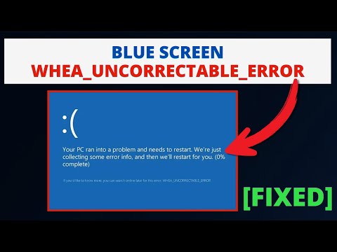 How to Fix Blue Screen WHEA_UNCORRECTABLE_ERROR in Windows 11/10