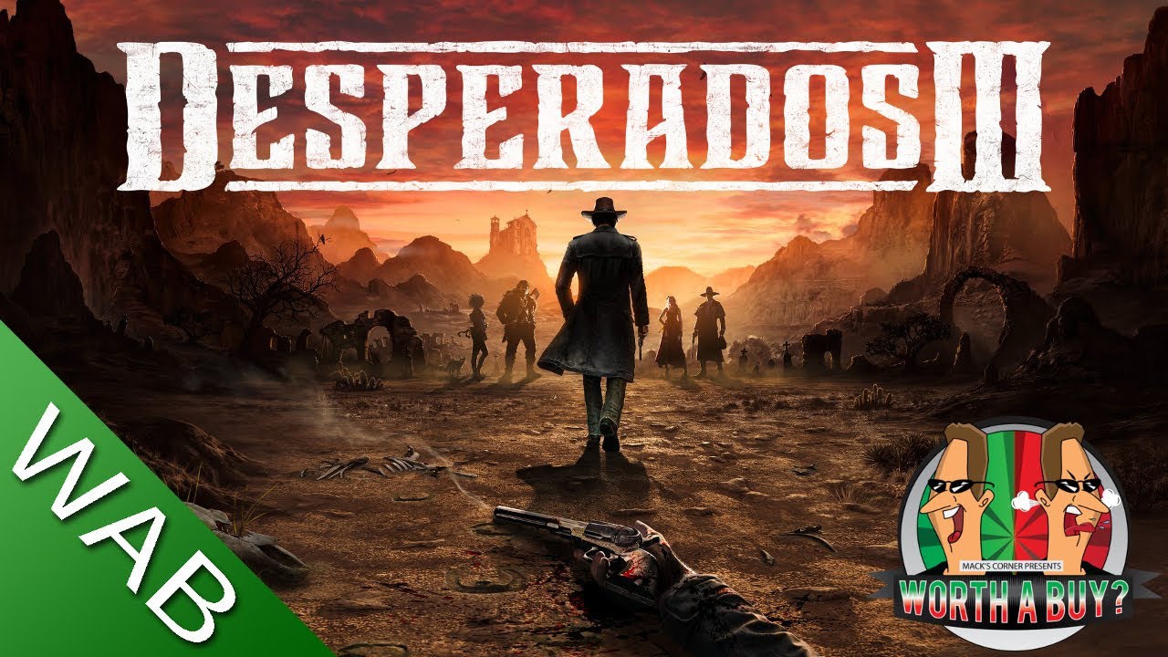 Desperados III Review - Worth more than a fistful of dollars