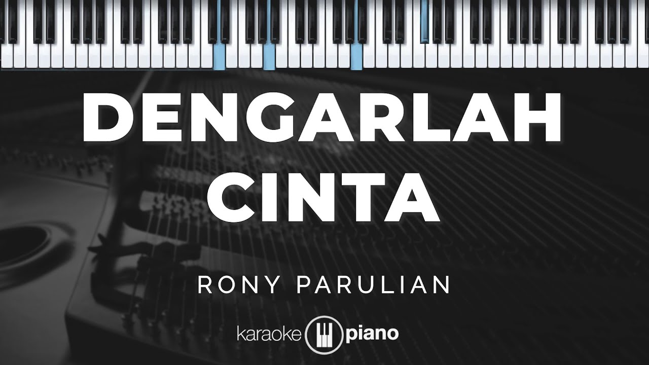 Dengarlah Cinta - Rony Parulian | KARAOKE PIANO