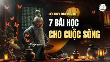 7 Bài Học Từ Khổng Tử Áp Dụng Trong Cuộc Sống Hiện Đại | Nhân Sinh Tĩnh Tuệ