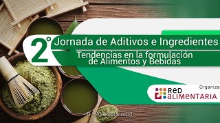 2da Edición  Aditivos e Ingredientes . " Tendencia en la formulación de Alimentos y Bebidas " screenshot 2